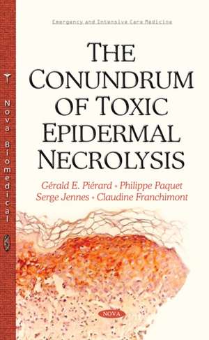 Conundrum of Toxic Epidermal Necrolysis de Gerald E Pierard