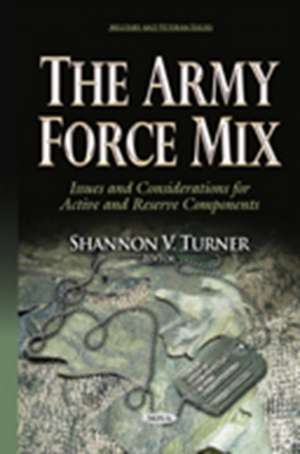 Army Force Mix de Shannon V. Turner