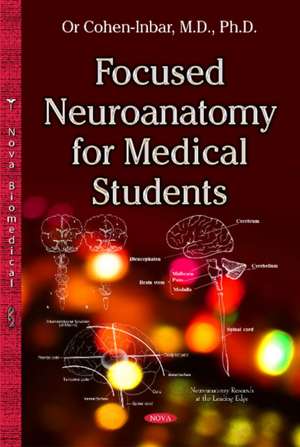 Focused Neuroanatomy for Medical Students de Or Cohen-Inbar