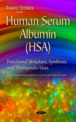 Human Serum Albumin (HSA) de Travis Stokes