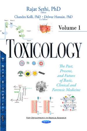 Toxicology: The Past, Present & Future of Basic, Clinical & Forensic Medicine -- Volume 1 de Rajat Sethi