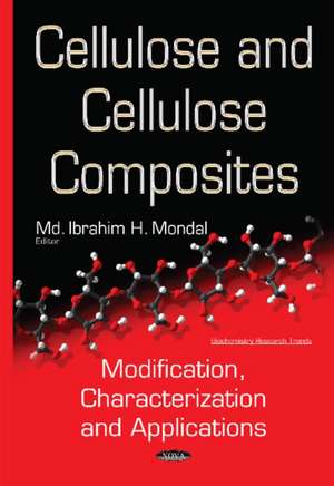 Cellulose & Cellulose Composites: Modification, Characterization & Applications de Ibrahim H Mondal