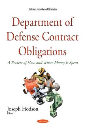 Department of Defense Contract Obligations: A Review of How & Where Money is Spent de Joseph Hodson