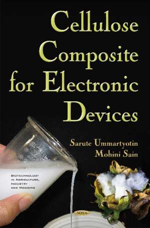 Cellulose Composite for Electronic Device de Sarute Ummartyotin