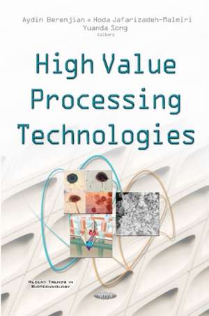 High Value Processing Technologies de Dr Aydin Berenjian