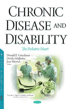 Chronic Disease & Disability: The Pediatric Heart de Donald E Greydanus MD