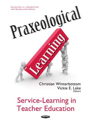 Praxeological Learning: Service-Learning in Teacher Education de Christian Winterbottom