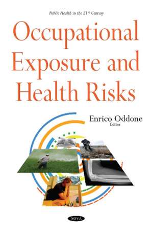 Occupational Exposure & Health Risks de Enrico Oddone