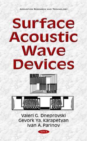 Surface Acoustic Wave Devices de Valeri G Dneprovski