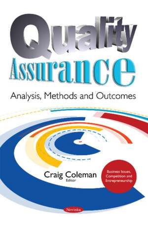 Quality Assurance: Analysis, Methods & Outcomes de Craig Coleman