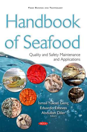 Handbook of Seafood: Quality & Safety Maintenance & Applications de &#304;smail Yksel Gen