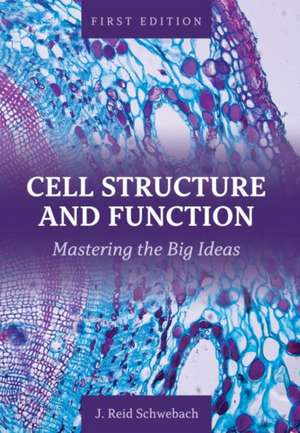 Cell Structure and Function de J. Reid Schwebach