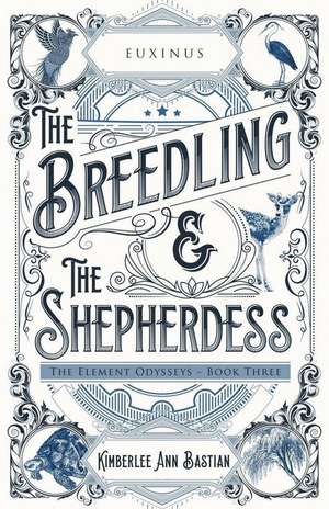 The Breedling and the Shepherdess de Kimberlee Ann Bastian