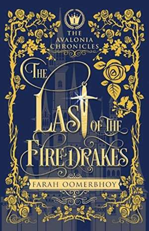 The Last of the Firedrakes de Farah Oomerbhoy