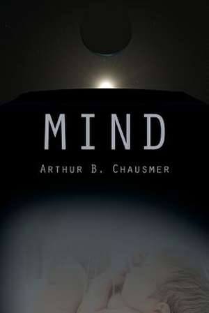 MIND 2.0 de Arthur Chausmer