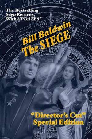 The Siege: Director's Cut Edition (the Helmsman Saga Book 6) de Bill Baldwin