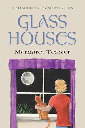 Glass Houses de Margaret Tessler