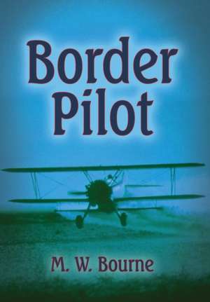 Border Pilot de M. W. Bourne