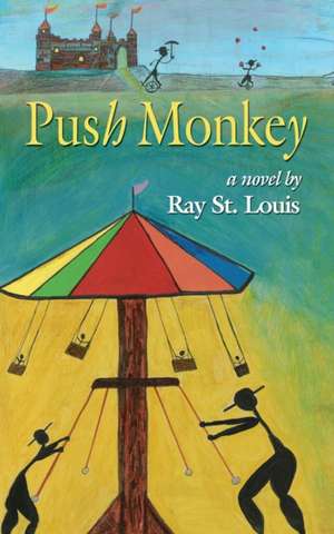 Push Monkey de Ray St Louis