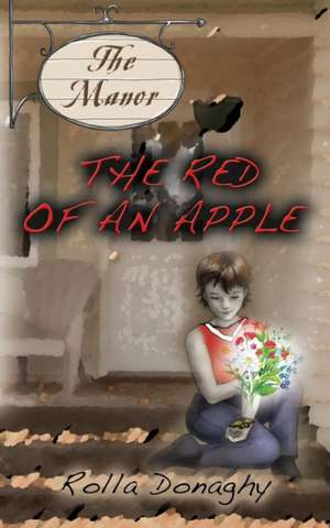 The Red of an Apple de Rolla Donaghy