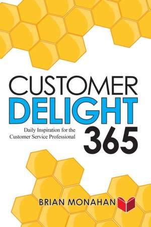 Customer Delight 365 de Brian Monahan