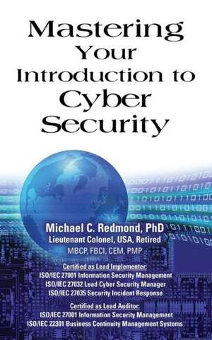 Mastering Your Introduction to Cyber Security de Michael C. Redmond