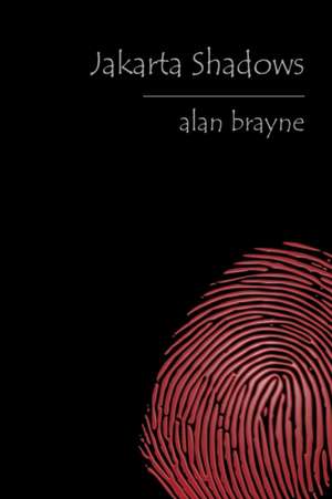 Jakarta Shadows de Alan Brayne