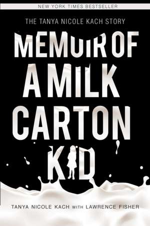 Memoir of a Milk Carton Kid de Lawrence H. Fisher