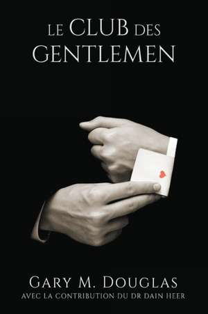 Le Club Des Gentlemen: An Overview of the System de Gary M. Douglas