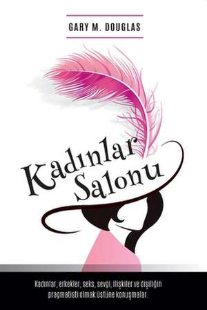 Kad Nlar Salonu - Salon Des Femme Turkish de Gary M. Douglas