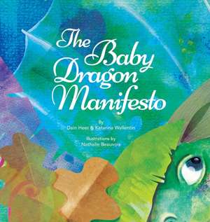 The Baby Dragon Manifesto de Dain Heer