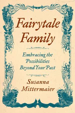 Fairytale Family de Susanna Mittermaier