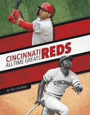 Cincinnati Reds All-Time Greats de Ted Coleman