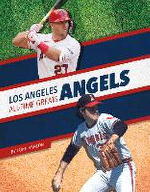 Los Angeles Angels All-Time Greats de Luke Hanlon