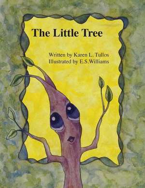 The Little Tree de Karen Tullos