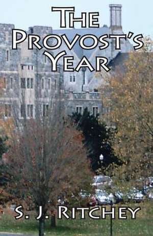 The Provost's Year de S. J. Ritchey