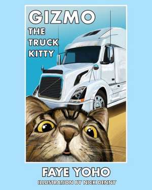 Gizmo the Truck Kitty de Faye Yoyo