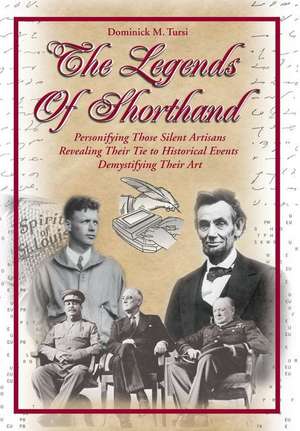 The Legends of Shorthand de Dominick M. Tursi