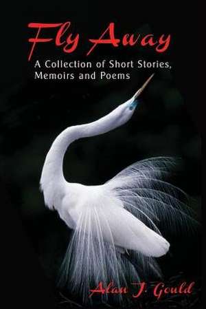 Fly Away de Alan J. Gould