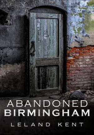 Abandoned Birmingham de Kent, Leland