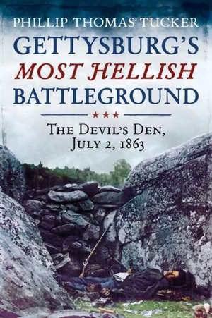 Gettysburg's Most Hellish Battleground, the Devil's Den, July 2, 1863 de Phillip Tucker