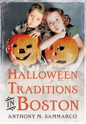 Halloween Traditions in Boston de Sammarco