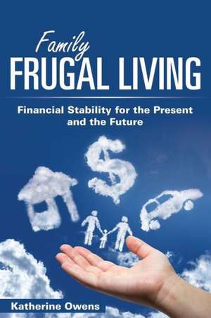 Family Frugal Living de Katherine Owens