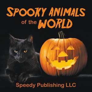 Spooky Animals of the World: The Self-Improvement Doctrine de Speedy Publishing LLC