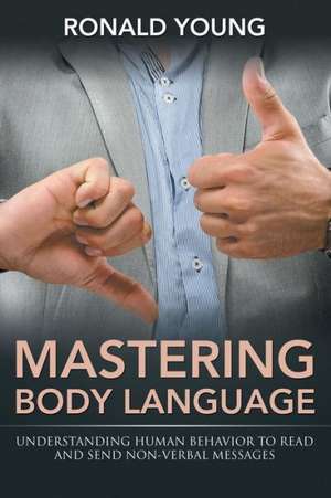 Mastering Body Language de Ronald Young