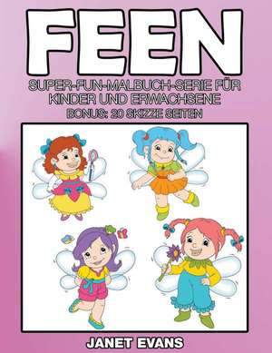 Evans, J: Feen