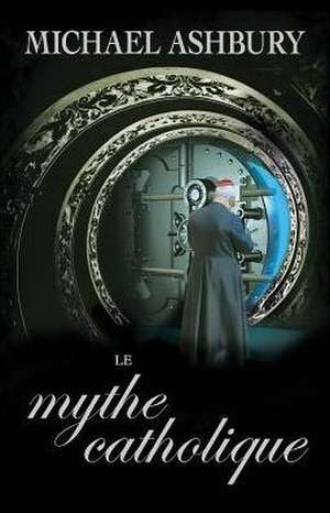 Le Mythe Catholique de Michael Ashbury