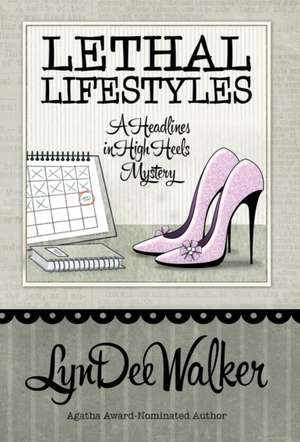 LETHAL LIFESTYLES de Lyndee Walker