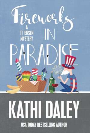 FIREWORKS IN PARADISE de Kathi Daley