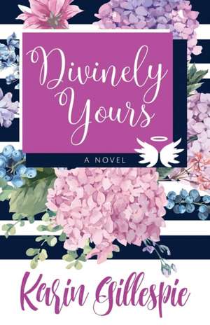 Divinely Yours de Karin Gillespie